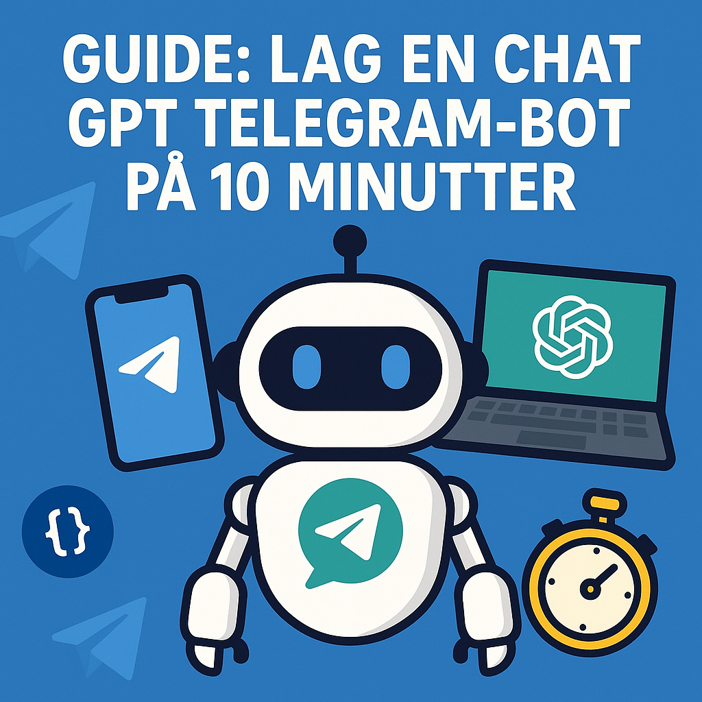 Guide: Lag en ChatGPT Telegram-bot på 10 minutter